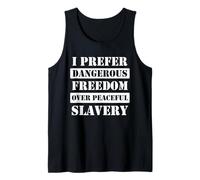 Prefiero la Libertad peligrosa a la esclavitud pacífica Camiseta sin Mangas