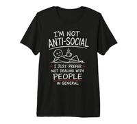Prefiero no Tratar con Gente Divertido Anti-Social Camiseta Premium