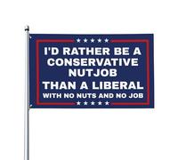 Prefiero ser un conservador chiflado que un liberal. Bandera antiliberal de 3x5 yardas para jardín.