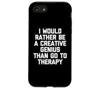 Prefiero ser un Genio Creativo Que IR a Terapia - Diversión Carcasa para iPhone SE (2020) / 7/8