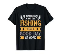 Prefiero Tener un Mal día de Pesca Que un Buen día en el Trabajo Camiseta