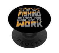 Prefiero Tener un Mal día de Pesca Que un Buen día en el Trabajo PopSockets PopGrip Adhesivo