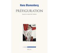 Préfiguration: Quand le mythe fait l'histoire (L'Ordre philosophique)