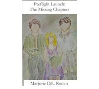 Preflight Launch: The Missing Chapters: Book One of the Preflight Launch/Shipped Canadian science fiction series