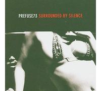 Prefuse 73 - Surrounded By Silence