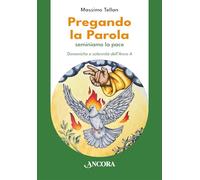 Pregando la parola. Seminiamo la pace. Domeniche e solennità dell’Anno A (Parola di vita)