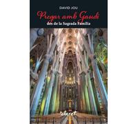 Pregar amb Gaudí des de la Sagrada Família