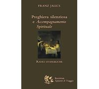 Preghiera silenziosa e accompagnamento spirituale. Radici evangeliche