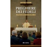 Preghiere dei fedeli. Per le feste e le domeniche dell’anno A (Parola e preghiera)