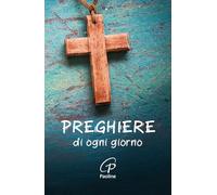 Preghiere di ogni giorno. Nuova ediz. (Un minuto tutto per me)