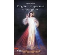 Preghiere di speranza e guarigione (Ascoltare celebrare vivere. Sussidi)