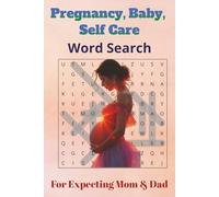 Pregnancy, Baby, Self Care Word Search: For Expecting Mom and Dad | 600 words | 50 puzzles | Easy to Read Large Font | 6 x 9 inches | Puzzle Book for ... Joy | Emotional Wellness During Pregnancy