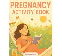 Pregnancy Coloring Book For First Time Pregnant Moms - Best Activity And Games Book For Expecting Women, Parents, And People