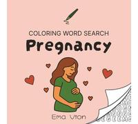 Pregnancy Coloring Word Search for Pregnant Women: Cozy Relaxing Puzzles And Cute Coloring For Moms-To-Be (Comfy Coloring Word Search With Ema Vion)