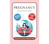 Pregnancy Crossword Puzzles: Crossword Puzzles with Easy to Read Print about Pregnancy, Parenthood, Baby Care and More I 6x9 inches, 120 pages I 50+ ... showers, pregnancy announcements or new moms