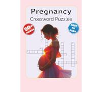 Pregnancy Crossword Puzzles: Fun & Relaxing Crossword Puzzles for Pregnancy, Baby Showers, and Expecting Moms | Brain Games for Stress Relief and Enjoyment