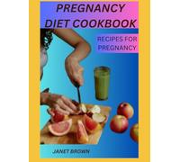 PREGNANCY DIET COOKBOOK: RECIPES FOR PREGNANCY