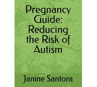 Pregnancy Guide: Reducing the Risk of Autism