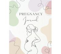 PREGNANCY JOURNAL,120 Pages,: A Beautiful Journey from Bump to Baby