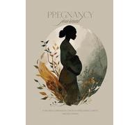 Pregnancy Journal: A Sacred Companion Through Pregnancy, Birth and Becoming