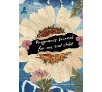 Pregnancy Journal For My 2nd Child