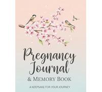 Pregnancy Journal & Memory Book: 67-Page Keepsake to Document Your Journey from Bump to Baby | 8.5" x 11"