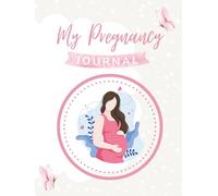 Pregnancy Journal & Memory Book for First-Time Moms: A Beautiful 60-Page Guided Keepsake to Track Baby Bump, Milestones, Appointments & Special Moments