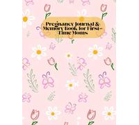 Pregnancy Journal & Memory Book for First-Time Moms: Your Week-by-Week Pregnancy Tracker with Bump Photos, Letters, and Birth Story Pages