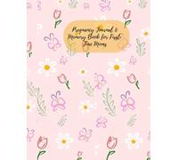 Pregnancy Journal & Memory Book for First-Time Moms: Your Week-by-Week Pregnancy Tracker with Bump Photos, Letters, and Birth Story Pages