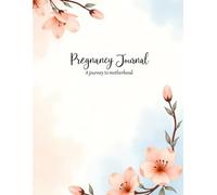 Pregnancy Journal: My 9 Month Journey | Full of Tables to Keep Track of everything you need | Gender Predictions | Photo Slot and Much More