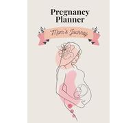 Pregnancy Planner - 120-Page Journal & Organizer for Moms-to-Be (9” x 6”)
