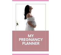pregnancy planner for first time pregnant mothers