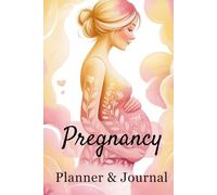 Pregnancy Planner & Journal: All-in-One for First Time Moms 2025 | Baby Registry, Daily Tracker, Birth Plan & Keepsake Baby Book