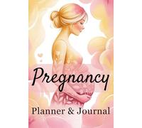 Pregnancy Planner & Journal: All-in-One for First Time Moms 2025 | Baby Registry, Daily Tracker, Birth Plan & Keepsake Baby Book