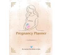 Pregnancy Planner.: My journey from bump to baby.