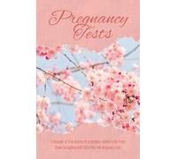 Pregnancy Tests: Personal Stories of Pregnancy Tests from People Struggling with Infertility & Pregnancy Loss