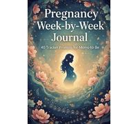 Pregnancy W y-Week Journal: 40 Tracker Prompts for Moms-to-Be