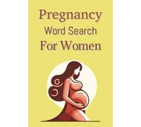Pregnancy Word Search For Women: Pregnancy-Themed Puzzles for Fun and Relaxation and during pregnancy | 6x9 Inches | 100 Pages