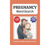 Pregnancy Word Search Large Print: 1100+ Words, Word Searches with Easy to Read Print about Pregnancy, Moms-To-Be, Childbirth, Maternity and More, ... Gift for Vacations, Holidays, and Free Times