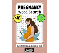 Pregnancy Word Search Puzzle Book: 50+ Fun & Easy-to-Read Puzzles Exploring Motherhood, Baby's Firsts & The Journey to Birth, Gift for Expecting Moms & Parents-to-Be, Adults, Seniors & Teens