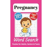 Pregnancy Word Search Puzzle Book: Word Search With Easy to Read Print About Pregnancy, Family, Baby Shower And More | Best for Vacations, Holidays and Relaxing Time | Solutions Included
