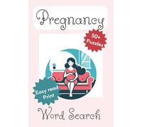 Pregnancy Word Search Puzzle Book: Word Searches with Easy to Read Print about Pregnancy, Babies, Maternity and More I 6x9 inches, 110 pages I 50+ Puzzles … Gift for Vacations, Holidays and Free Times