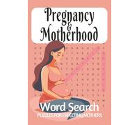Pregnancy Word Search Puzzle Book: Word Searches with Easy to Read Print about Pregnancy, Birth, Motherhood and More | 6x9 inches, 110 pages | 50+ Puzzles... Gift for Expectant Moms, Dads and Parents!