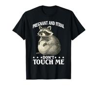 Pregnant and Feral Don't Touch Me Madre de ánimo - Camiseta
