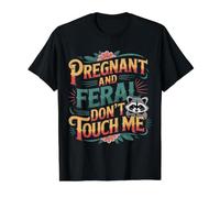 Pregnant and Feral Don't Touch Me Madre de ánimo |- Camiseta gráfica económica, Hombre, Negro, XL
