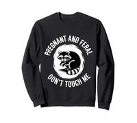 Pregnant and Feral Don't Touch Me Madre de ánimo - Sudadera