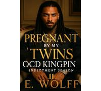 Pregnant by my twins OCD Kingpin II: Indictment Season: 2 (Season One: The Milan Files)