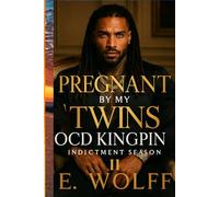 Pregnant by my twins OCD Kingpin II: Indictment Season (Season One: The Milan Files)