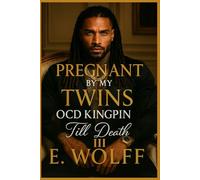Pregnant by my twins OCD Kingpin III: Till Death: 3 (Season One: The Milan Files)