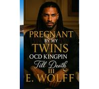 Pregnant by my twins OCD Kingpin III: Till Death (Season One: The Milan Files)
